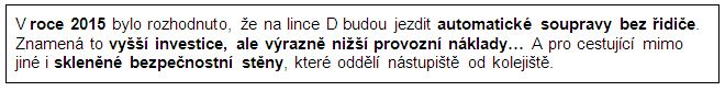 v rámečku info, že metro D bude automatické bez řidičů souprav