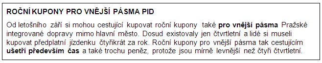 v rámečku je informace, že od letošního září je už možné kupovat roční kupony i pro vnější pásma PID