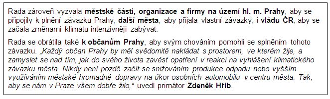 v rámečku výzva městským částem, organizacím, firmám i občanům v Praze, aby se připojili, a také ostatním městům ČR i vlásě, aby byla více aktivní