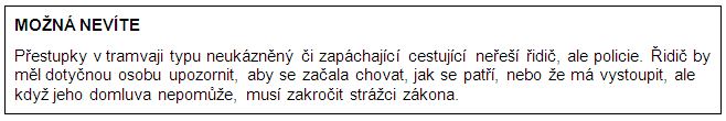 ​  rámeček s informací, že neukázněného nebo zapáchajícího cestujícího neřeší řidič, ale policie [Klepněte a táhněte pro přesunutí] ​