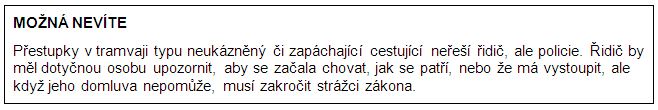 ​  rámeček s informací, že neukázněného nebo zapáchajícího cestujícího neřeší řidič, ale policie [Klepněte a táhněte pro přesunutí] ​